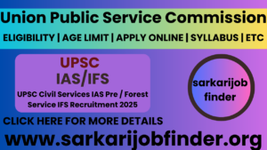 UPSC 2025: Civil Services IAS & Forest Services IFS Online Application Open for 1129 Posts