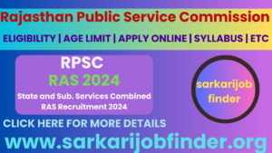 Rajasthan RPSC RAS Recruitment 2024: Complete Guide to 733 Vacancies, Pre Exam Date, City Details, and Mains Syllabus