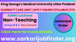 2024 KGMU Lucknow Non-Teaching Group B & C Jobs: 332 Openings, Apply Today!