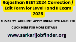 Rajasthan REET 2024 Correction / Edit Form for Level I and II Exam 2025