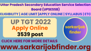 UPSESSB UP TGT 2022: Exam Scheduled for May 2025 – Get Complete Details