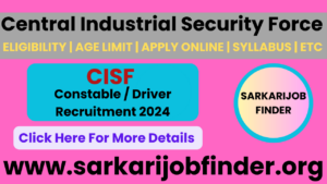 Apply Now: CISF Constable/Driver Recruitment 2024 for 1124 Vacancies