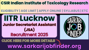 CSIR IITR Lucknow JSA Recruitment 2025: Apply Now for 10 Government Job Vacancies